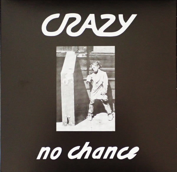 Crazy (7) : No Chance (LP, Album, RE, Bla)